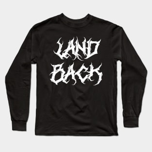 Land Back. Long Sleeve T-Shirt